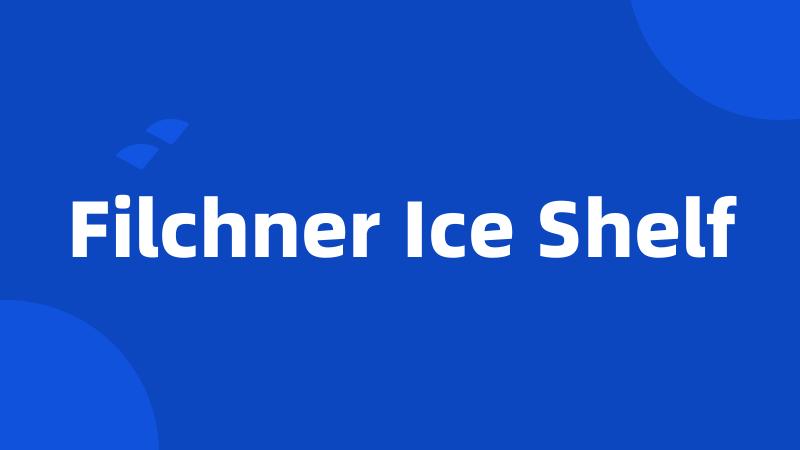 Filchner Ice Shelf