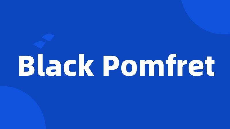 Black Pomfret