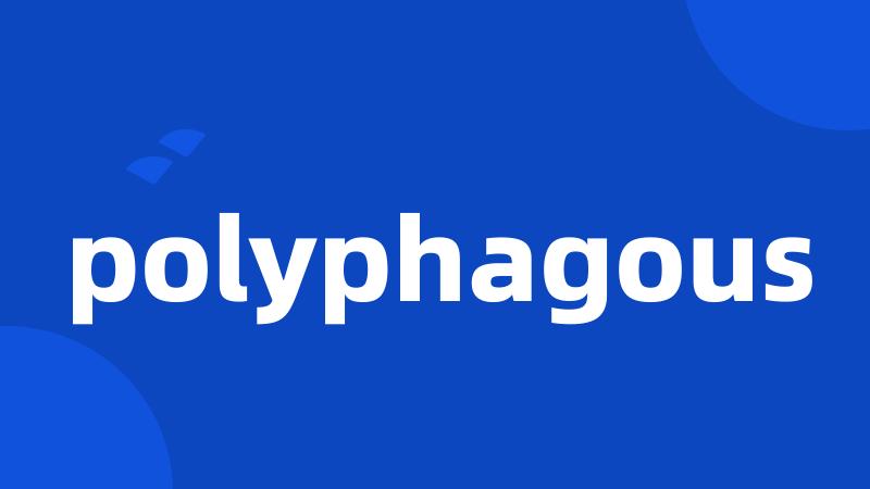 polyphagous