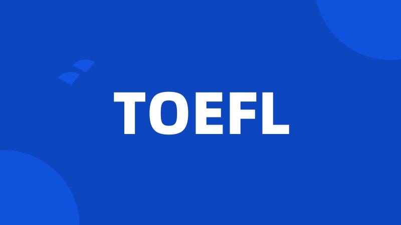 TOEFL