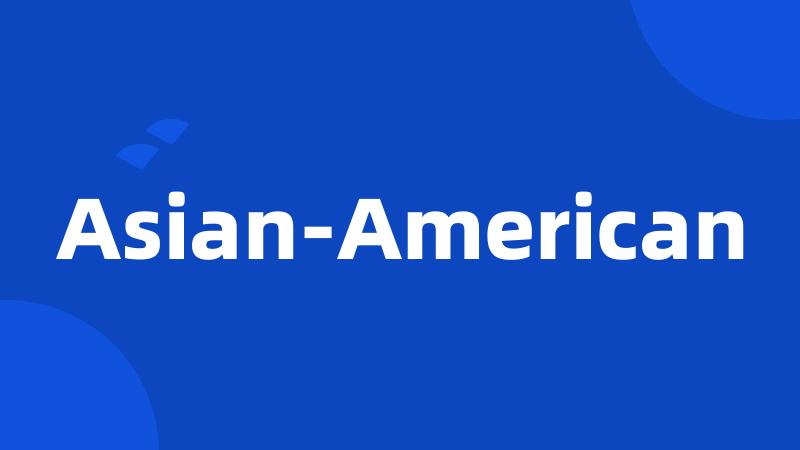 Asian-American