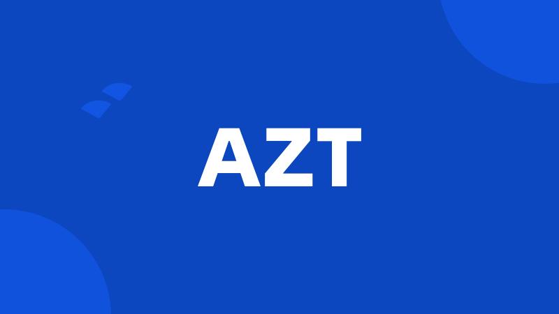 AZT