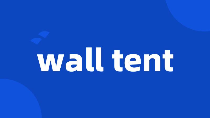 wall tent