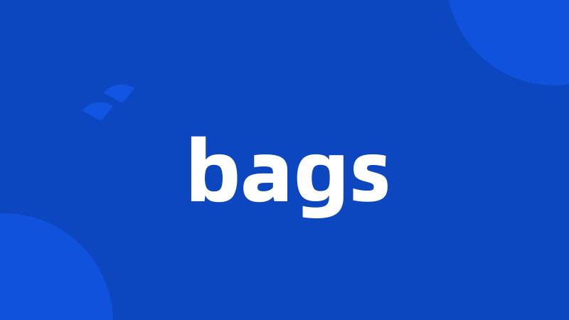 bags