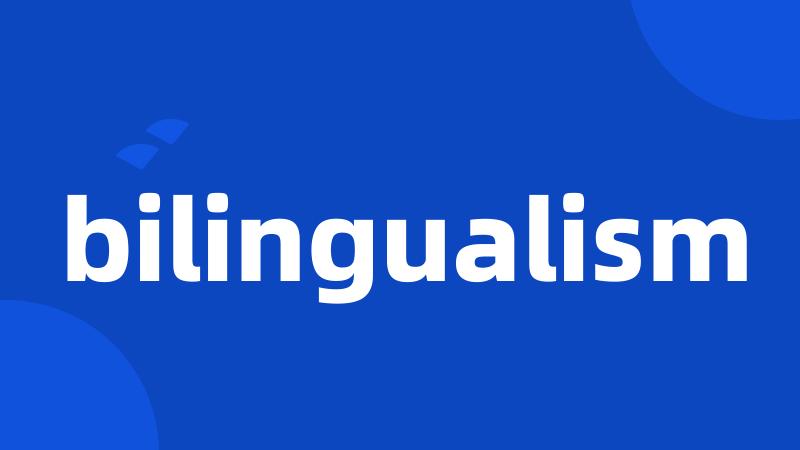 bilingualism