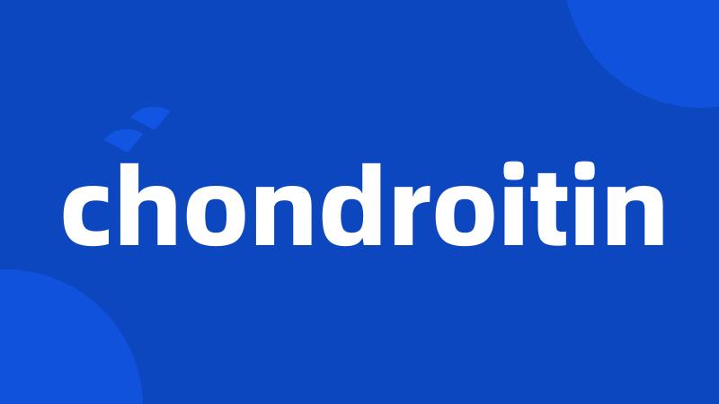 chondroitin