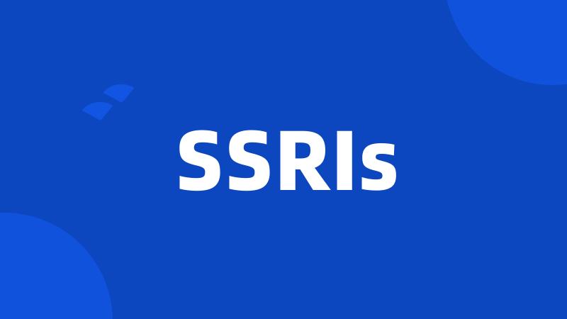 SSRIs