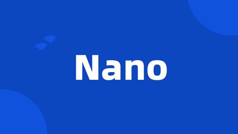 Nano