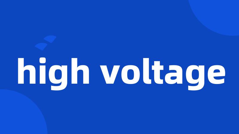 high voltage