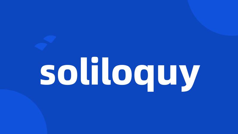 soliloquy