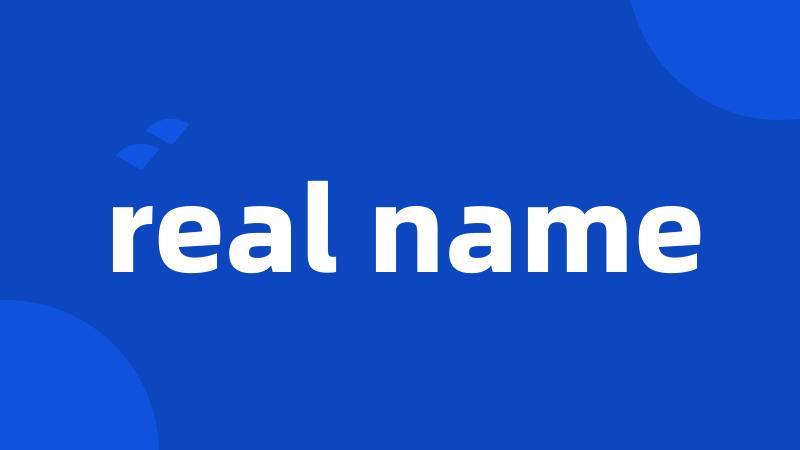 real name