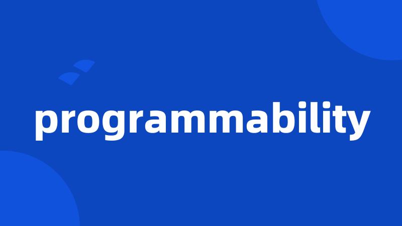 programmability