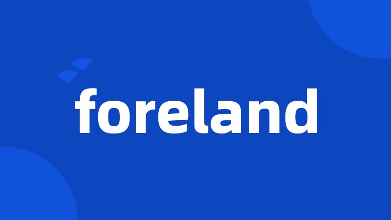 foreland