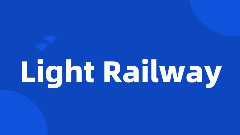 Light Railway