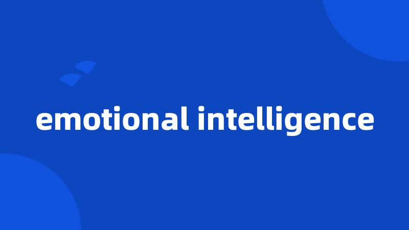 emotional intelligence