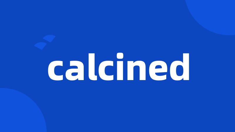 calcined