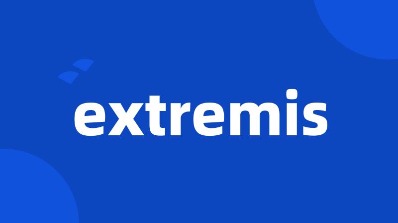 extremis