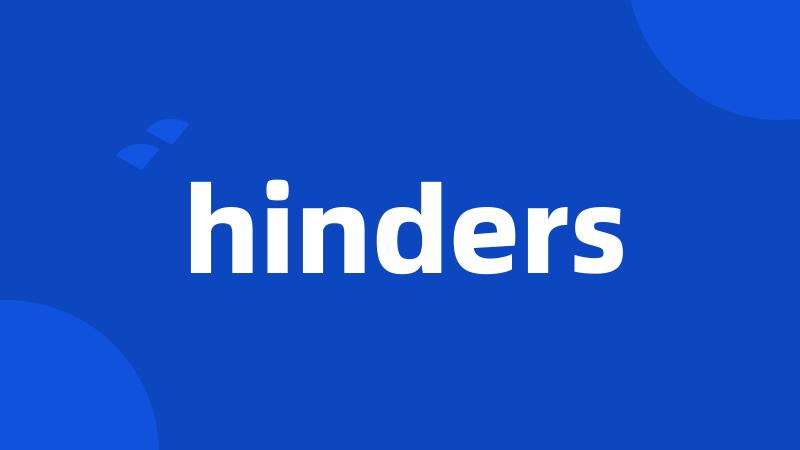 hinders