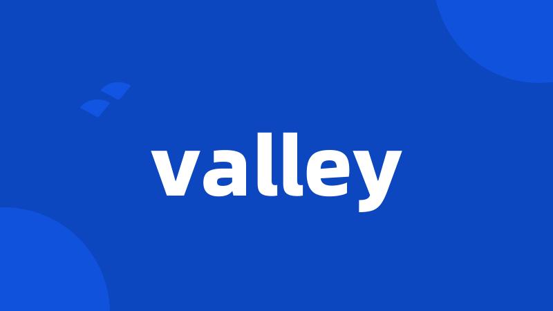 valley