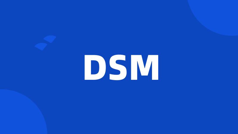 DSM