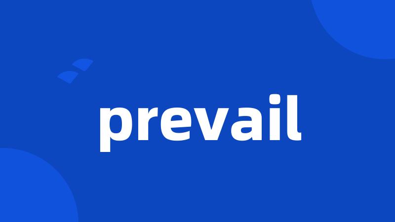 prevail