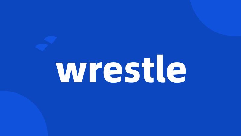 wrestle