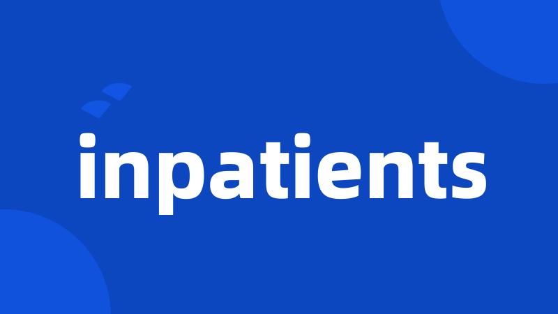 inpatients