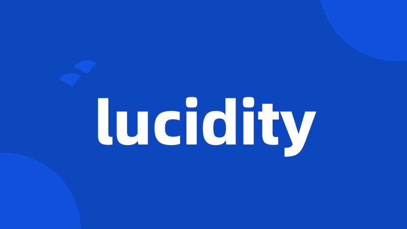 lucidity