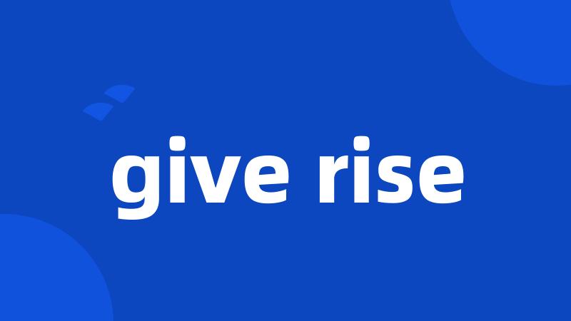 give rise