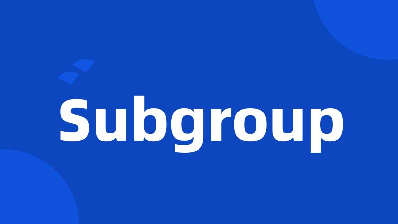 Subgroup