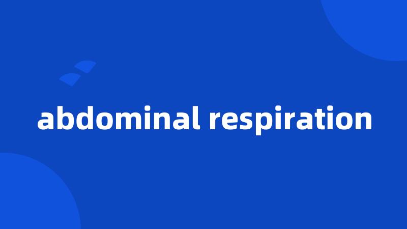 abdominal respiration