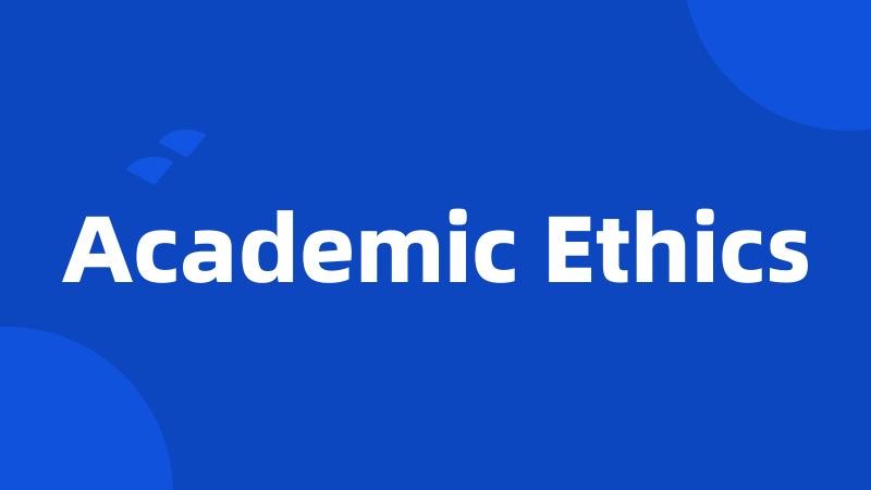 Academic Ethics