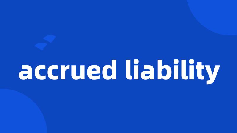 accrued liability