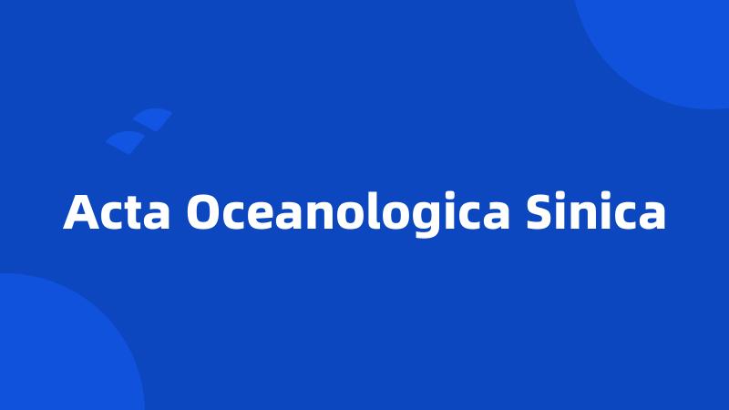 Acta Oceanologica Sinica