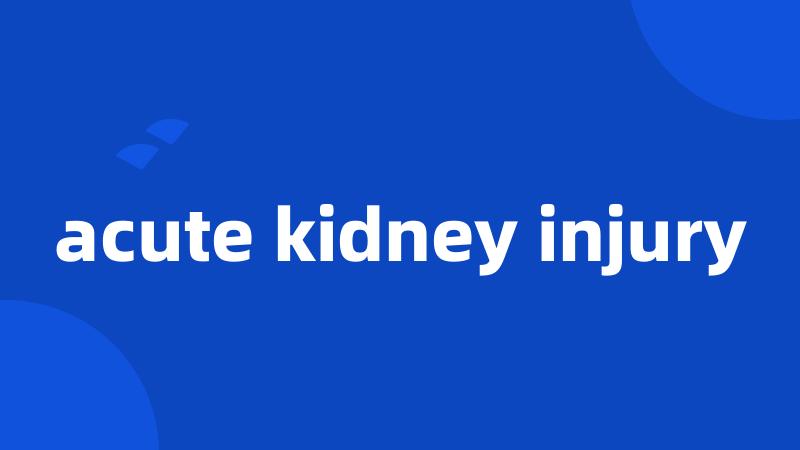 acute kidney injury