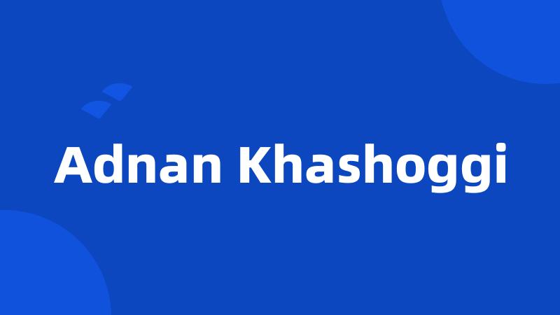 Adnan Khashoggi