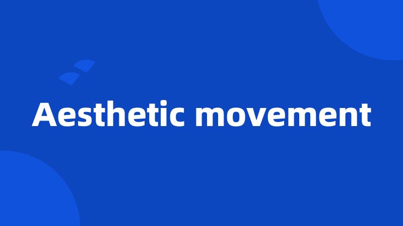 Aesthetic movement