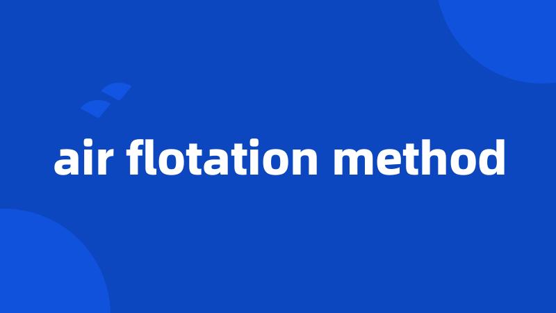 air flotation method