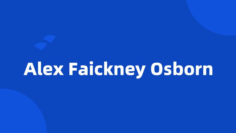 Alex Faickney Osborn