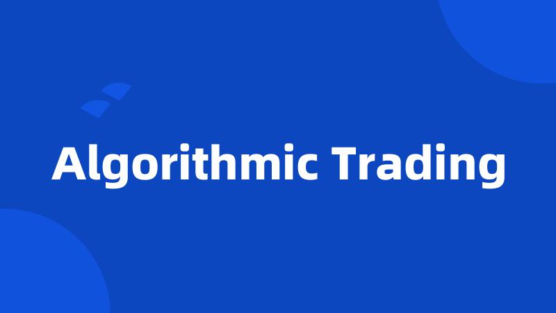 Algorithmic Trading