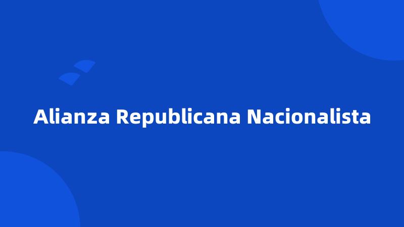 Alianza Republicana Nacionalista