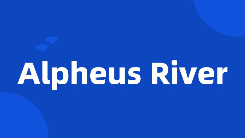 Alpheus River