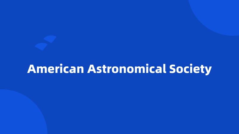 American Astronomical Society