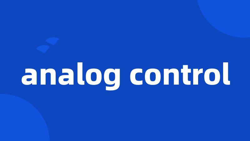 analog control