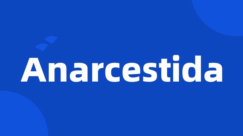 Anarcestida