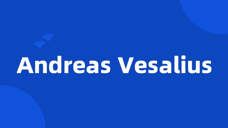 Andreas Vesalius