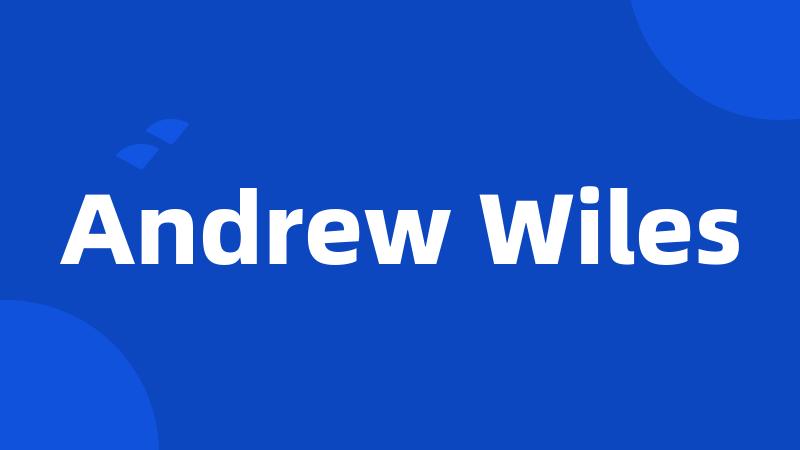 Andrew Wiles