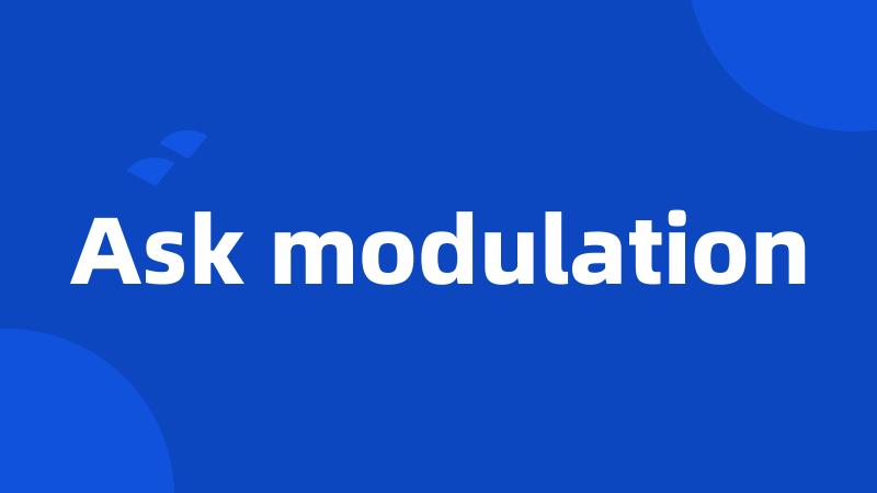 Ask modulation