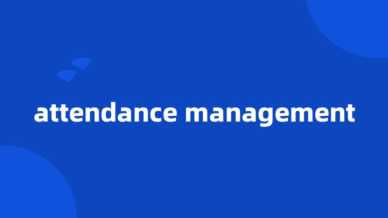 attendance management