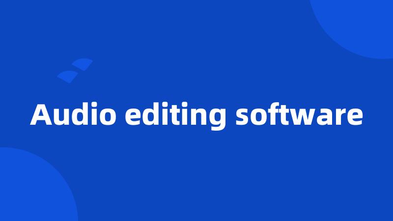 Audio editing software